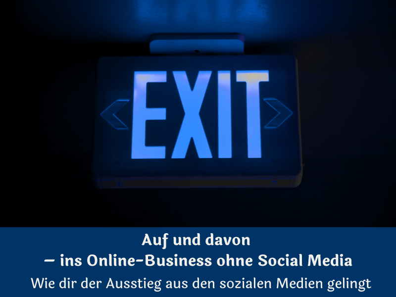 Exit-Schild / Online-Business ohne Social Media